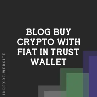 How to Buy Crypto with Fiat in Trust Wallet: 2026 Direct Purchase Guide | Logo - Indexof